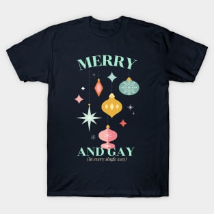 Gay Christmas: Merry And Gay (In Every Single Way) T-Shirt